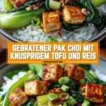 Gebratener Pak Choi mit knusprigem Tofu und Reis 21 Pinterest Hidden Image