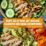 Bunte Salat Bowl mit Avocado, Hähnchen und Knoblauchdressing 16 Pinterest Hidden Image