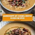 Maronensuppe mit karamellisierten Nüssen und Speck 21 Pinterest Hidden Image