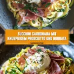 Zucchini Carbonara mit knusprigem Prosciutto und Burrata 20 Pinterest Hidden Image